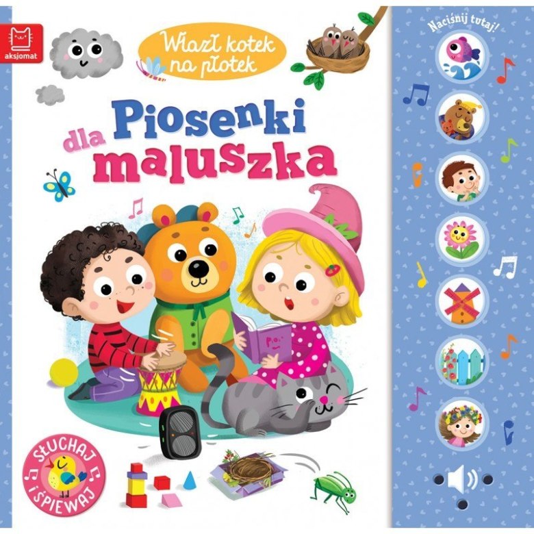 Książeczka dźwiękowa „Piosenki dla Maluszka – Wlazł Kotek na Płotek” z ilustracją dzieci, misia i panelem muzycznym.
