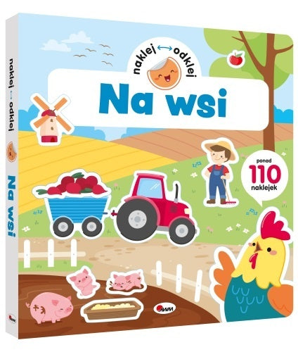 Okładka książeczki „Naklej–odklej – Na wsi” z traktorami, zwierzętami i ponad 110 naklejkami dla dzieci