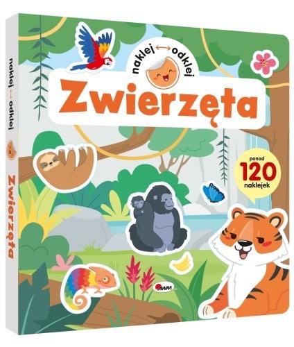 Okładka książeczki „Naklej–odklej – Zwierzęta” z ilustracjami zwierząt i ponad 120 naklejkami dla dzieci
