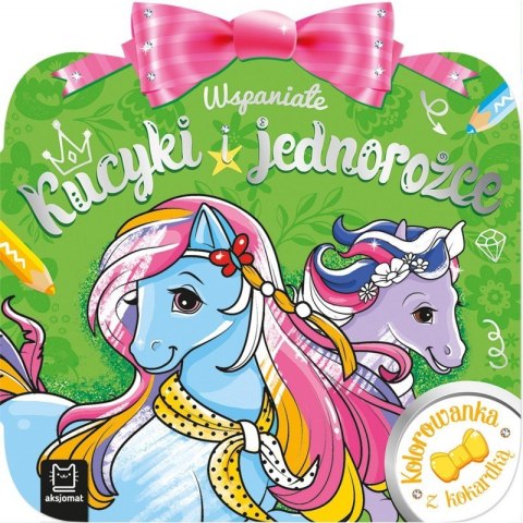 Kolorowanka Kucyki i jednorożce – książeczka do kolorowania z uroczymi końmi i jednorożcami
