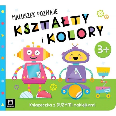 Maluszek poznaje kształty i kolory 3+ – AKSJOMAT AKS946-5