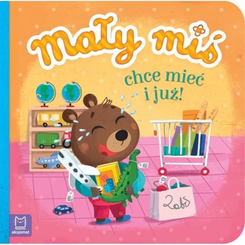 Mały miś chce mieć i już AKS209-0
