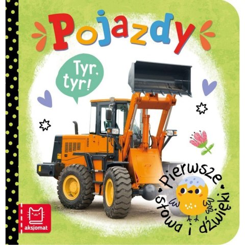 Książeczka „Pojazdy – Pierwsze słowa i dźwięki” z ilustracją żółtej koparki na zielonej okładce, przeznaczona dla najmłodszych dzieci.