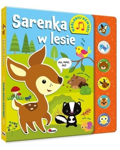 Okładka książki „Sarenka w lesie” z serii dźwiękowych, mała sarenka w lesie oraz panel z przyciskami odgłosów zwierząt.
