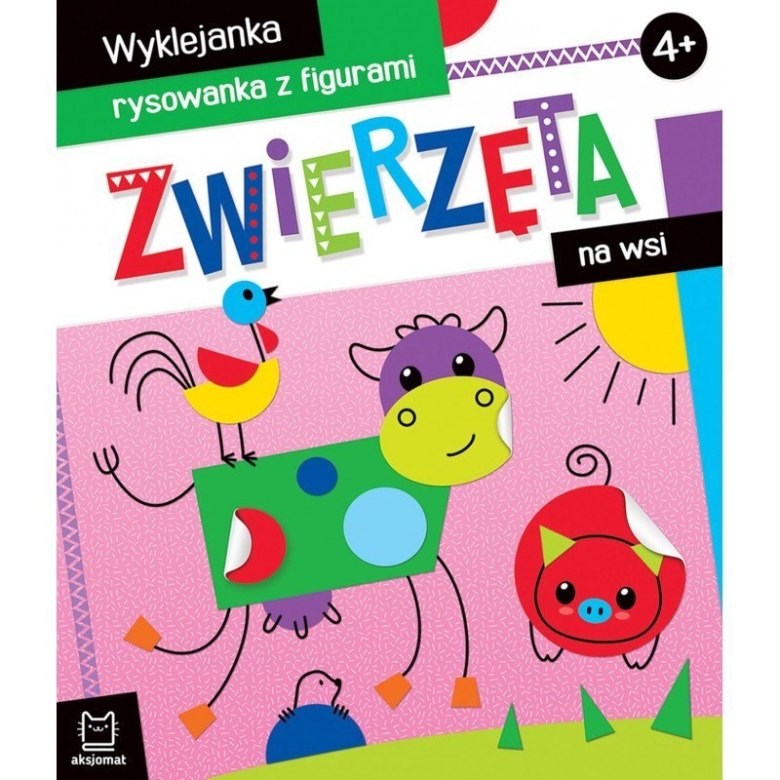 Okładka książki „Zwierzęta na wsi” – wyklejanka i rysowanka z figurami, kolorowe zwierzęta ułożone z geometrycznych kształtów.
