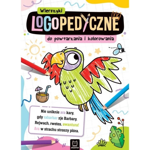 Wierszyki Logopedyczne – książeczka edukacyjna do powtarzania i kolorowania dla dzieci, ilustracja kolorowego papugi i przyjazne rysunki
